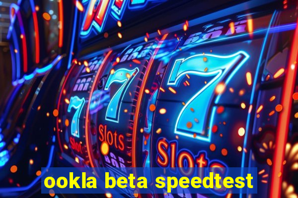 ookla beta speedtest